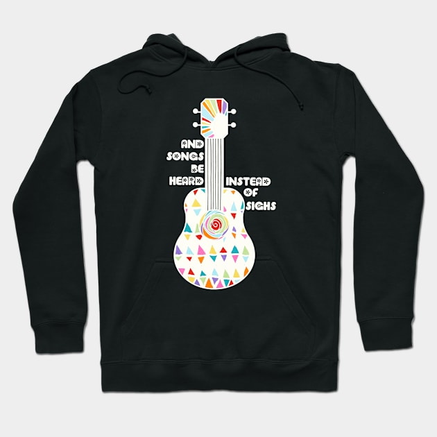 And Songs Be Heard Hoodie by tracey